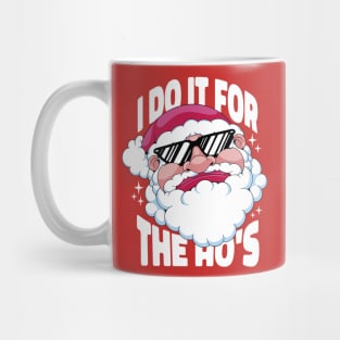 I Do It For Ho's Mug